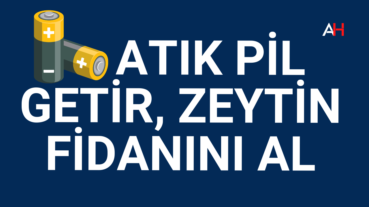 Atık Pil Getirene Zeytin Fidanı Verilecek