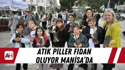Atık piller fidan oluyor Manisa’da