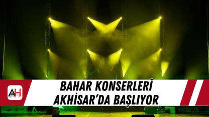 Bahar konserleri Akhisar’da başlıyor