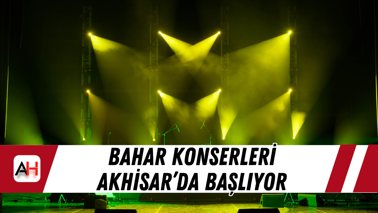 Bahar konserleri Akhisar’da başlıyor