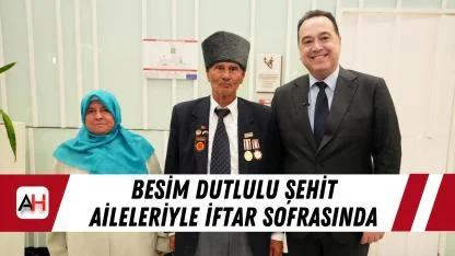Besim Dutlulu Şehit Aileleriyle İftar Sofrasında