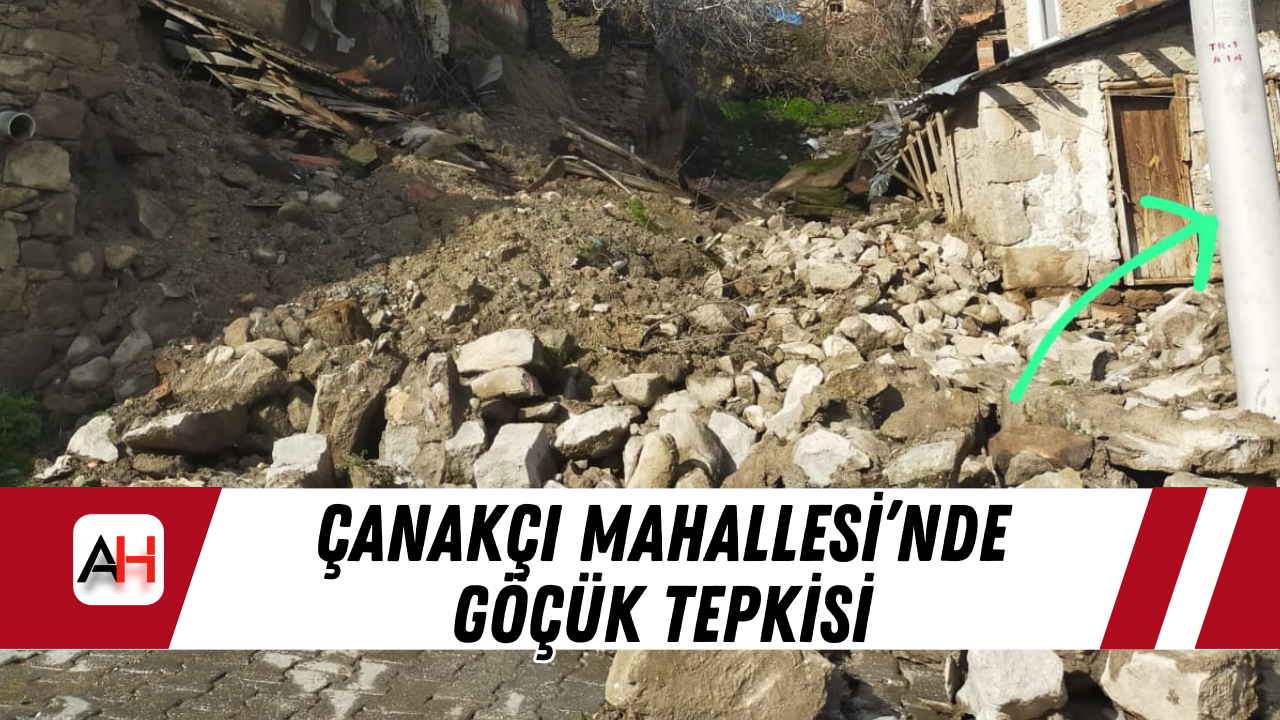 Çanakçı Mahallesi’nde Göçük Tepkisi