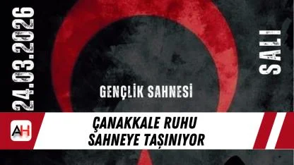 Çanakkale Ruhu Sahneye Taşınıyor