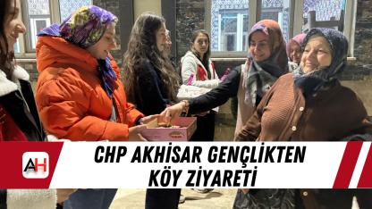 CHP Akhisar gençlikten köy ziyareti