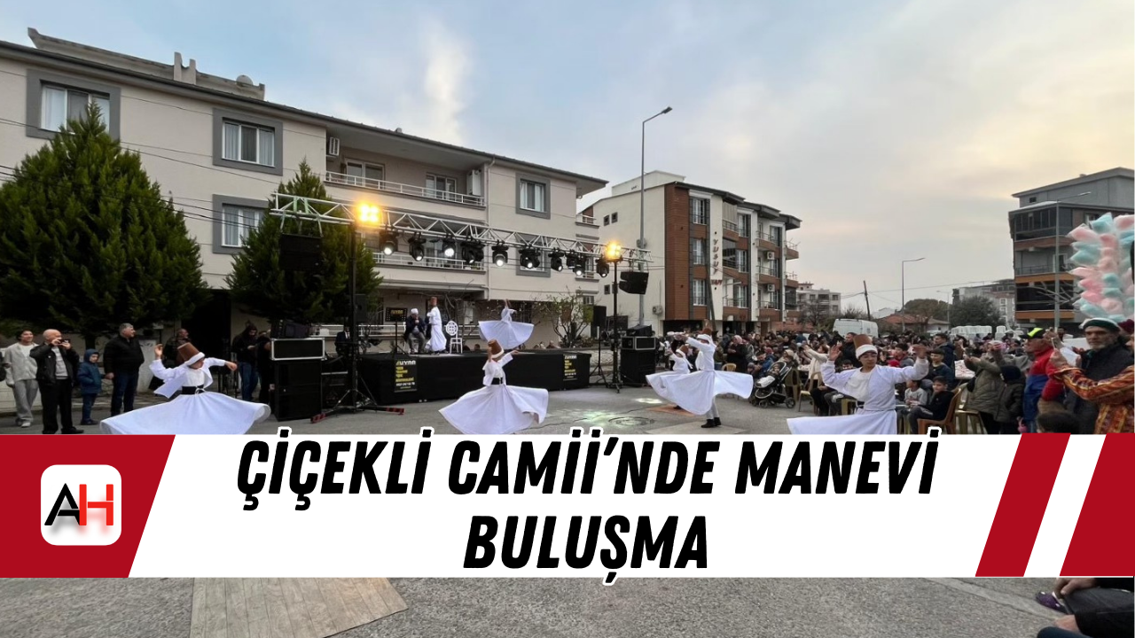 Çiçekli Camii’nde Manevi Buluşma