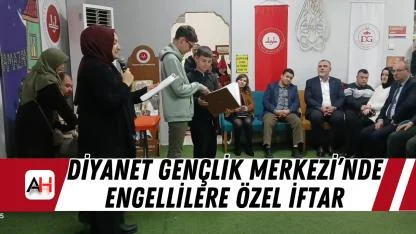 Diyanet Gençlik Merkezi’nde Engellilere Özel İftar