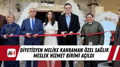Diyetisyen Melike Kahraman Özel Sağlık Meslek Hizmet Birimi Açıldı