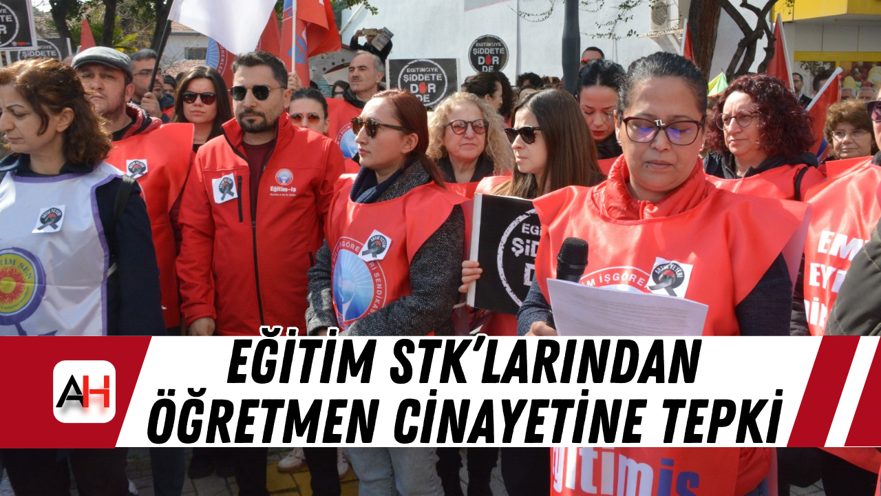 Eğitim STK’larından Öğretmen Cinayetine Tepki