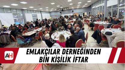 Emlakçılar Derneğinden Bin Kişilik İftar