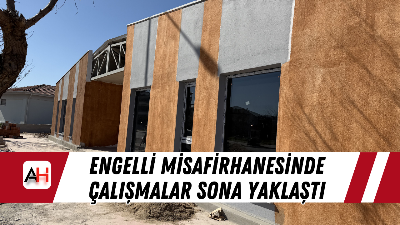 Engelli Misafirhanesinde Çalışmalar Sona Yaklaştı
