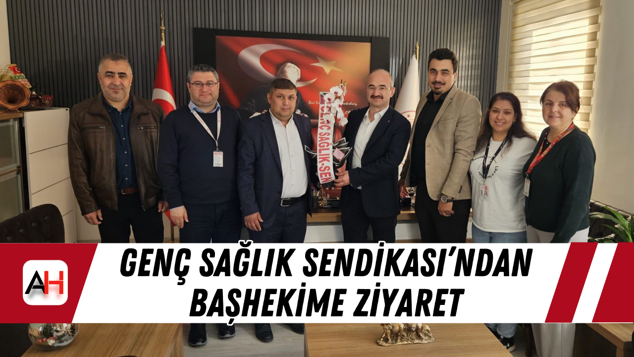 Genç Sağlık Sendikası’ndan Başhekime ziyaret