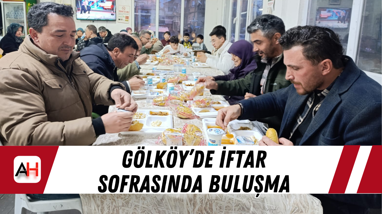 Gölköy’de İftar Sofrasında Buluşma