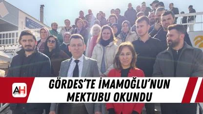 Gördes’te İmamoğlu’nun Mektubu Okundu