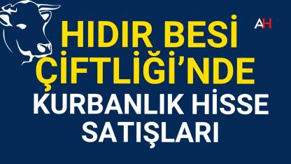 Hıdır Besi Çiftliği’nde Kurbanlık Hisse Satışları Başladı