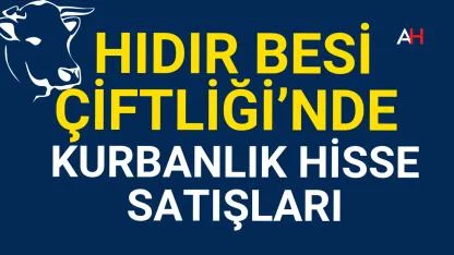 Hıdır Besi Çiftliği’nde Kurbanlık Hisse Satışları Başladı