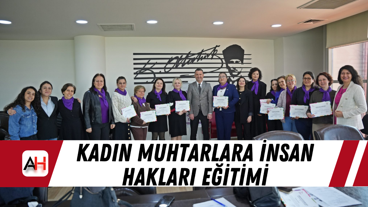 Kadın muhtarlara insan hakları eğitimi