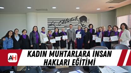Kadın muhtarlara insan hakları eğitimi