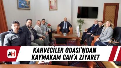 Kahveciler Odası’ndan Kaymakam Can’a ziyaret
