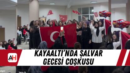 Kayaaltı’nda Şalvar Gecesi Coşkusu