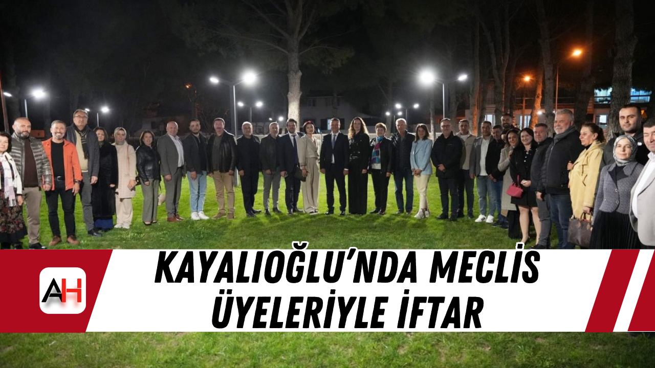Kayalıoğlu’nda Meclis Üyeleriyle İftar