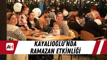 Kayalıoğlu’nda Ramazan Etkinliği