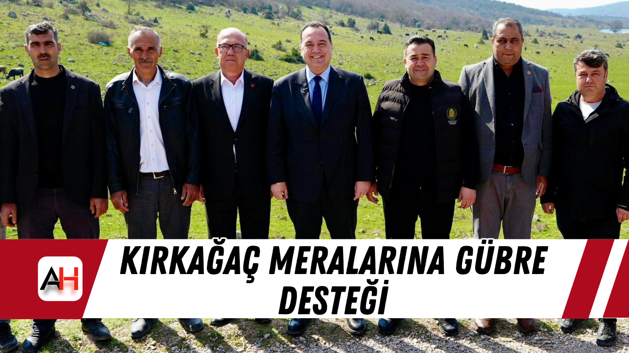 Kırkağaç Meralarına Gübre Desteği