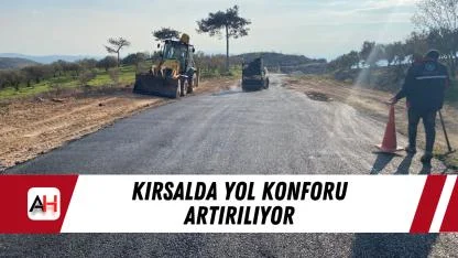 Kırsalda Yol Konforu Artırılıyor
