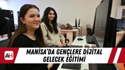 Manisa’da Gençlere Dijital Gelecek Eğitimi