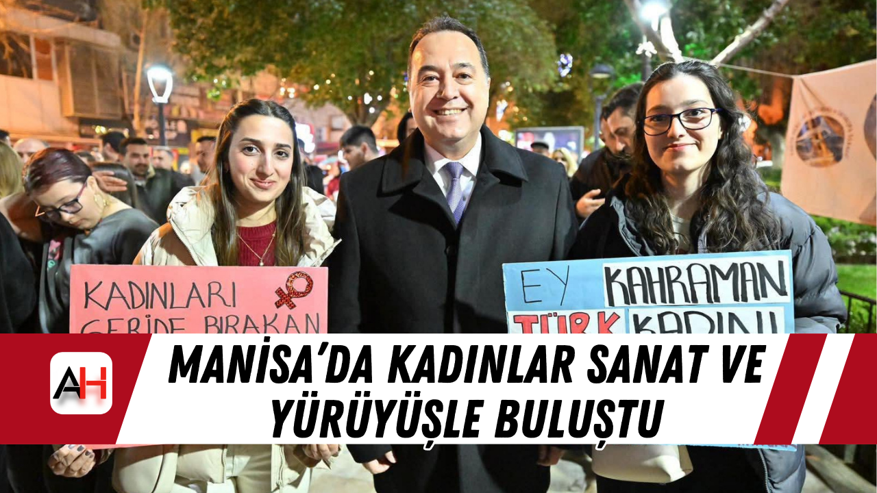 Manisa’da Kadınlar Sanat ve Yürüyüşle Buluştu