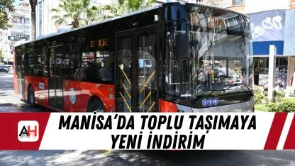 Manisa’da toplu taşımaya yeni indirim