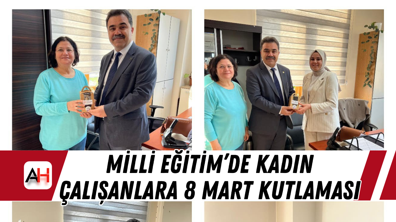 Milli Eğitim’de Kadın Çalışanlara 8 Mart Kutlaması