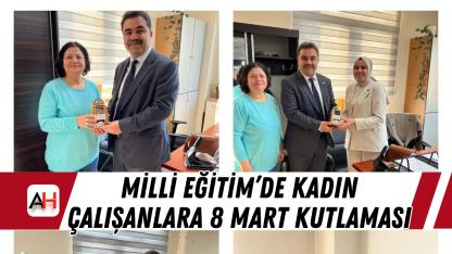 Milli Eğitim’de Kadın Çalışanlara 8 Mart Kutlaması