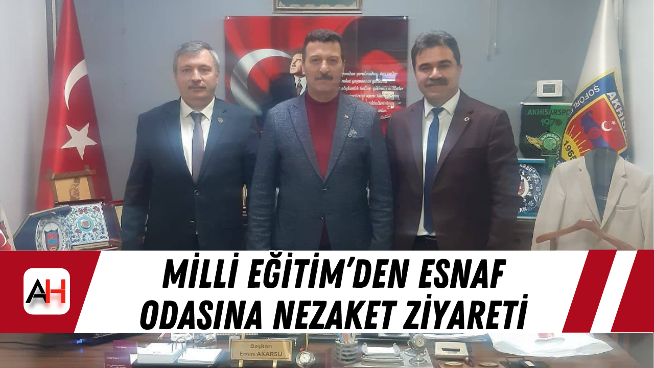 Milli Eğitim’den esnaf odasına nezaket ziyareti