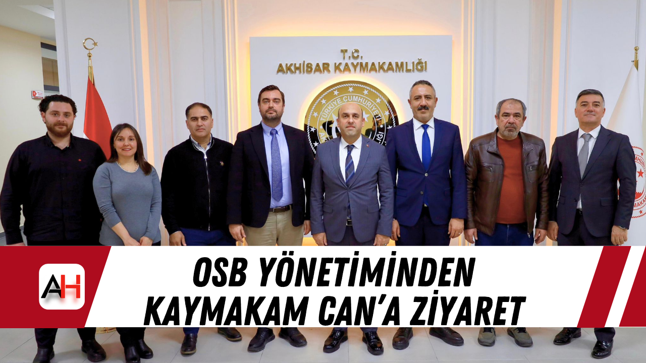 OSB Yönetiminden Kaymakam Can’a Ziyaret