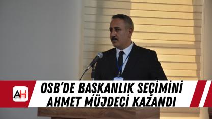 OSB’de Başkanlık Seçimini Ahmet Müjdeci Kazandı