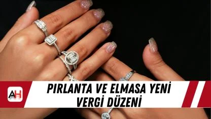 Pırlanta ve elmasa yeni vergi düzeni