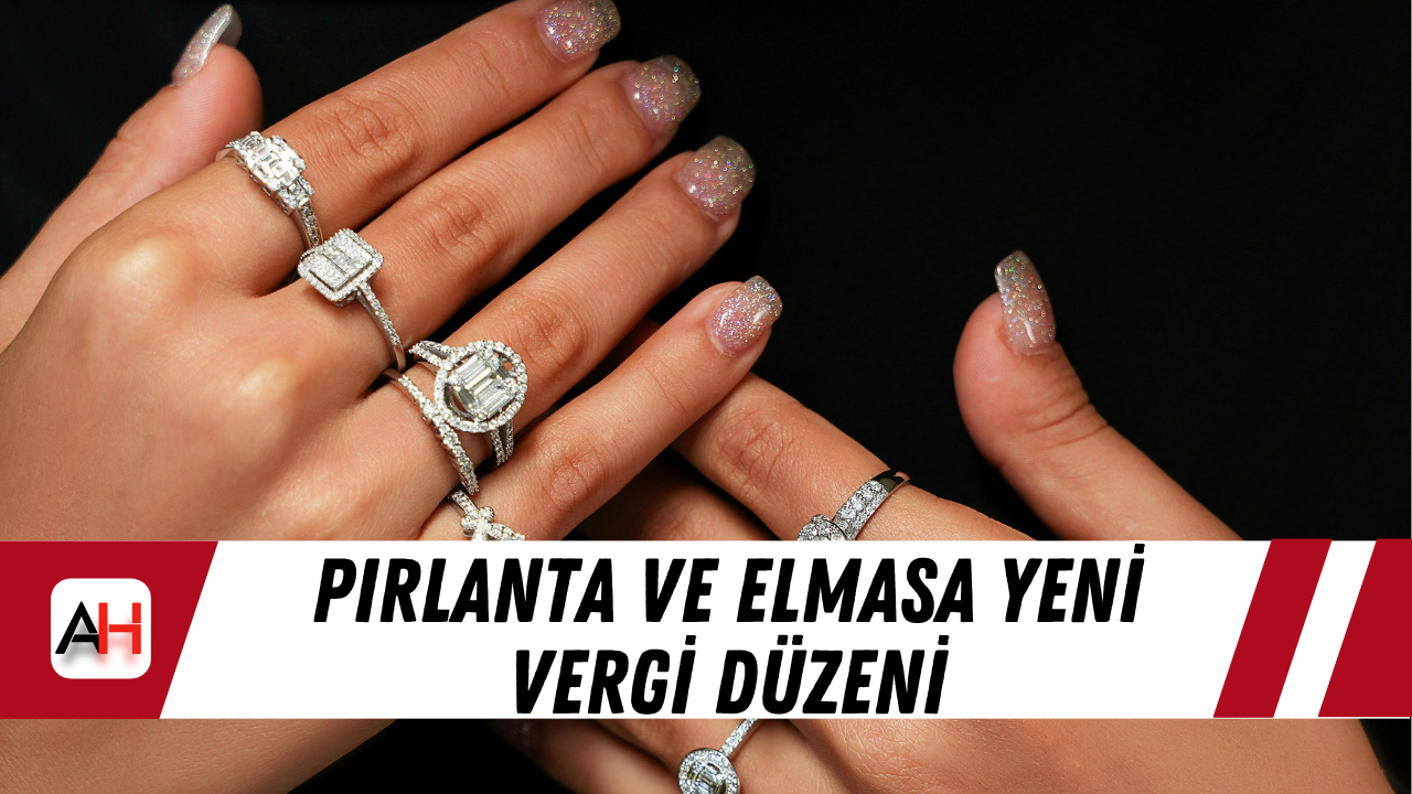 Pırlanta ve elmasa yeni vergi düzeni