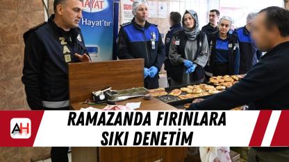 Ramazanda Fırınlara Sıkı Denetim