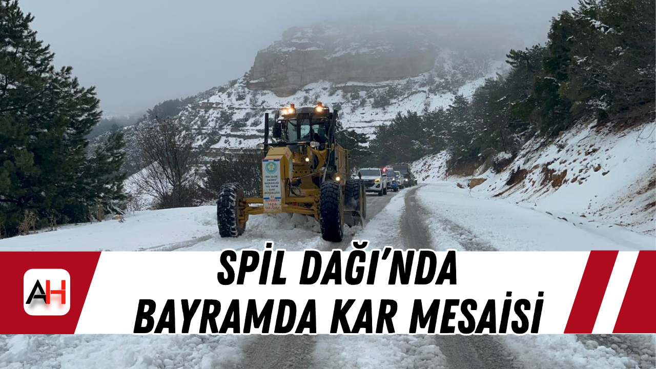 Spil Dağı’nda Bayramda Kar Mesaisi