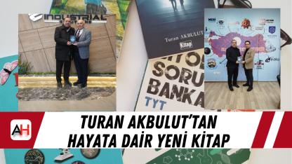 Turan Akbulut’tan Hayata Dair Yeni Kitap