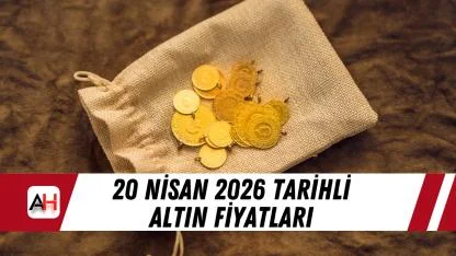 20 Nisan 2026 tarihli altın fiyatları