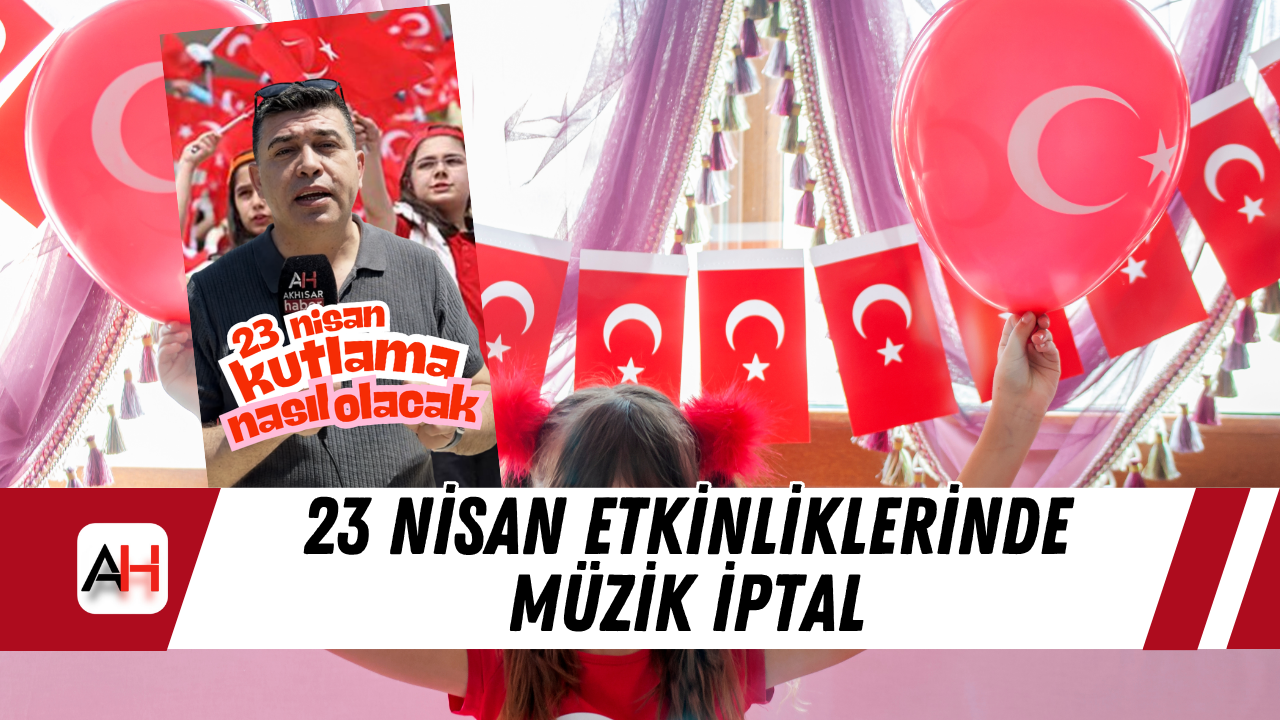 23 Nisan Etkinliklerinde Müzik İptal