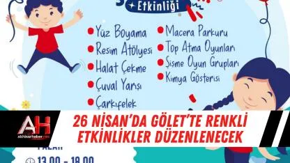 26 Nisan’da Gölet’te renkli etkinlikler düzenlenecek