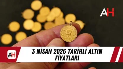 3 Nisan 2026 tarihli altın fiyatları