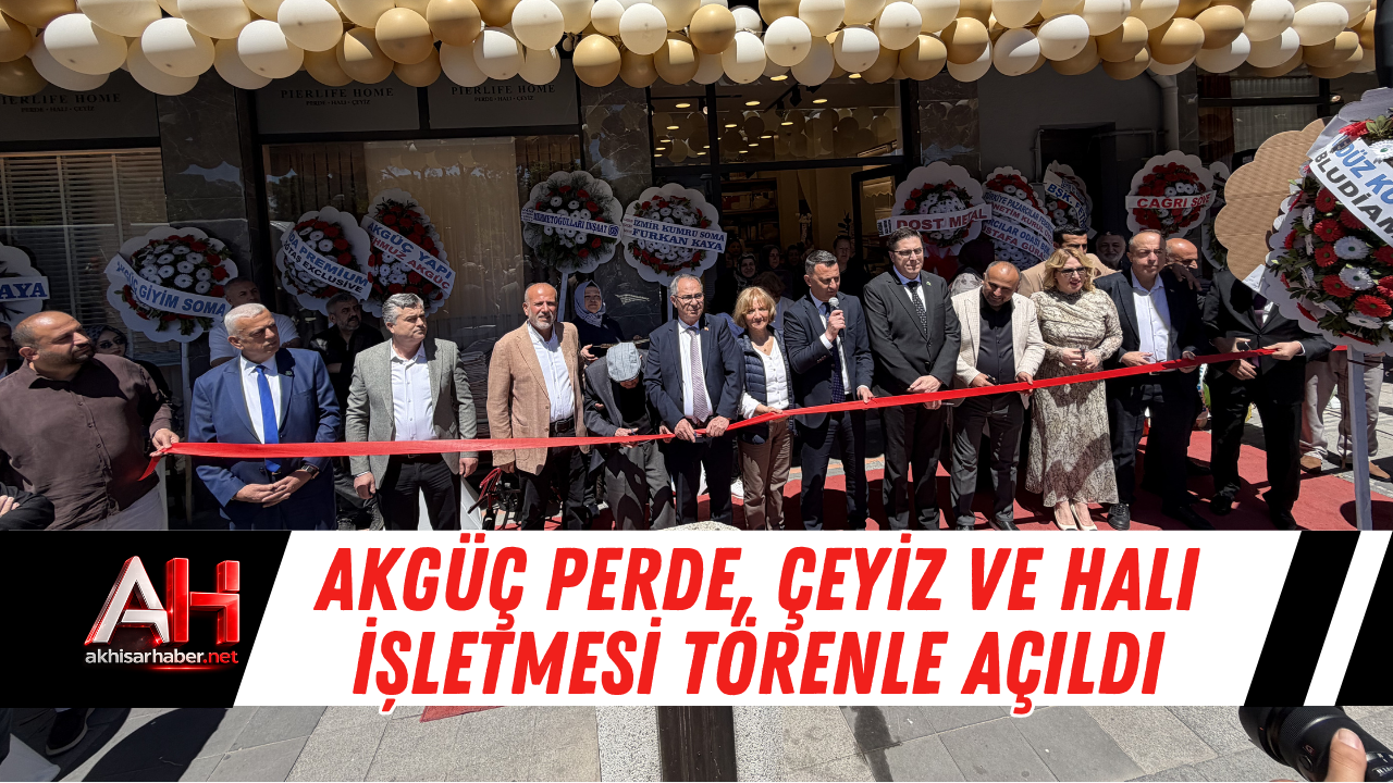 Akgüç Perde, Çeyiz ve Halı İşletmesi Törenle Açıldı