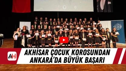 Akhisar çocuk korosundan Ankara’da büyük başarı