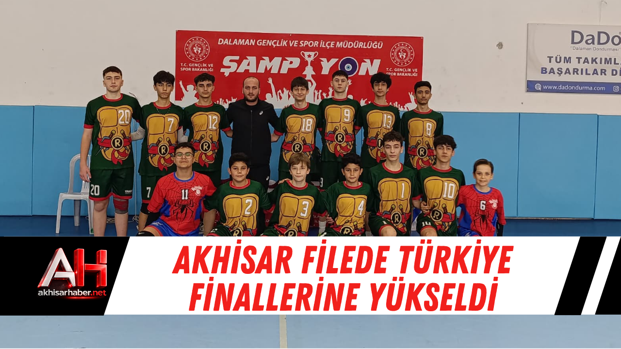 Akhisar Filede Türkiye Finallerine Yükseldi