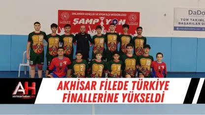 Akhisar Filede Türkiye Finallerine Yükseldi