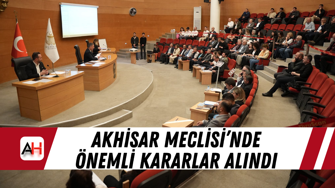 Akhisar Meclisi’nde önemli kararlar alındı
