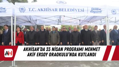 Akhisar’da 23 Nisan Programı Mehmet Akif Ersoy Oraokulu’nda Kutlandı